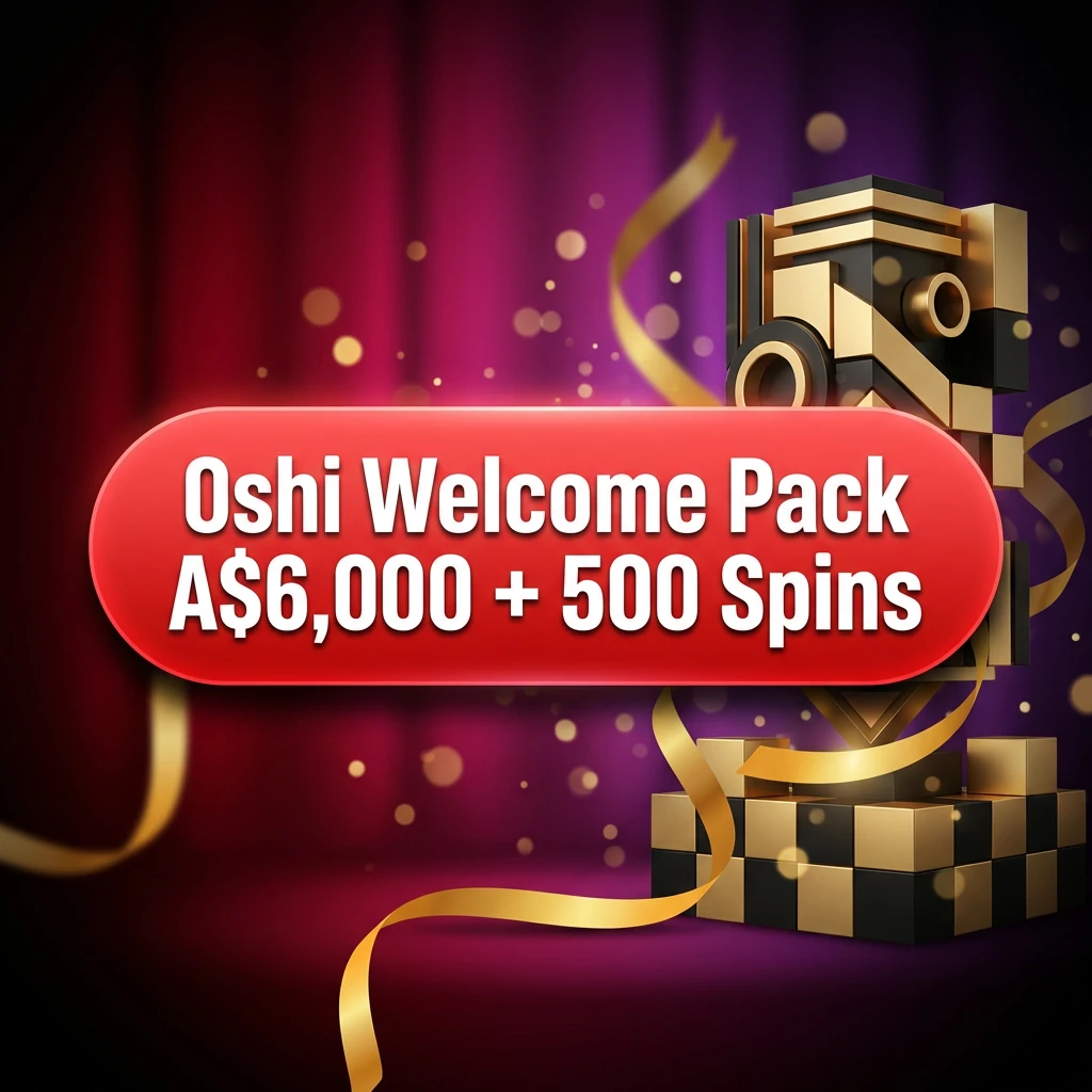 Oshi Welcome Pack A$6,000 + 500 Spins